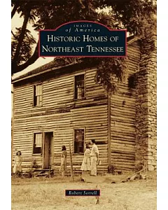 Historic Homes of Northeast Tennessee