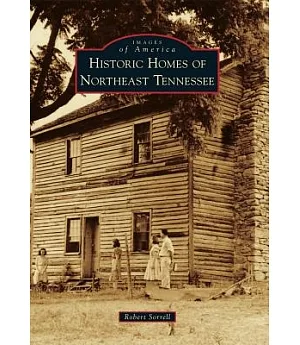 Historic Homes of Northeast Tennessee