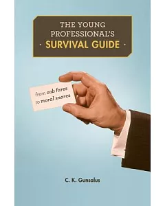 The Young Professional’s Survival Guide: From Cab Fares to Moral Snares