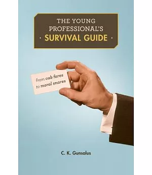 The Young Professional’s Survival Guide: From Cab Fares to Moral Snares