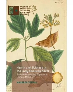 Health and Sickness in the Early American Novel: Social Affection and Eighteenth-century Medicine