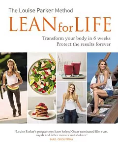 The Louise Parker Method: Lean for Life: Transform your body in 6 weeks, Protect the results forever