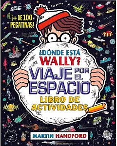 ¿Donde esta Wally? / Where’s Wally?: Viaje por el espacio/ in Outer Space