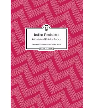 Indian Feminisms: Individual and Collective Journeys