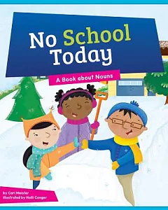 No School Today: A Book About Nouns