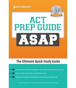 Peterson’s ACT Prep Guide ASAP: The Ultimate Quick-Study Guide