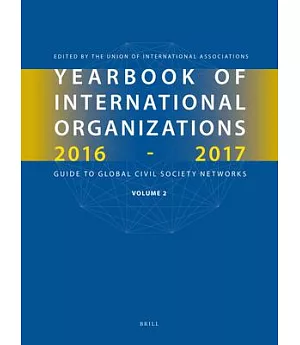 Yearbook of International Organizations 2016-2017: Geographical Index - A Country Directory of Secretariats and Memberships