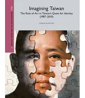Imagining Taiwan: The Role of Art in Taiwan’s Quest for Identity