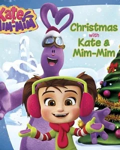 Christmas with Kate & Mim-Mim