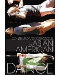 Contemporary Directions in Asian American Dance