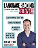 Teach Yourself Language Hacking French: A Conversation Course for Beginners