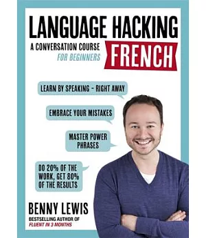 Teach Yourself Language Hacking French: A Conversation Course for Beginners