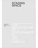 Staging Space: The Architecture of Performance in the 21st Century