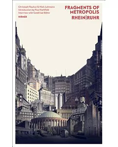Fragments of Metropolis - Rhein & Ruhr: Das expressionistische Erbe an Rhein und Ruhr / THe Expressionist Heritage of the Rhine-