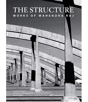 The Structure: Works of Mahendra Raj