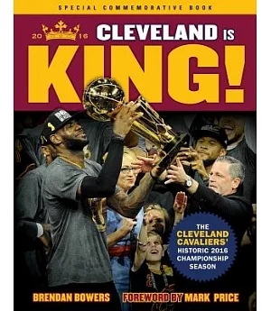 2016 Cleveland is King!: Special Commemorative Book