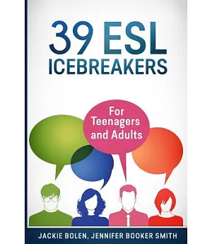 39 ESL Icebreakers: For Teenagers and Adults