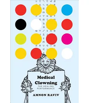 Medical Clowning: The Healing Performance