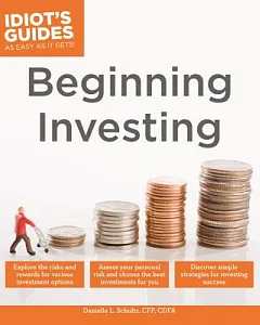 Idiot’s Guide to Beginning Investing