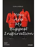Eva & Edele: You Are My Biggest Inspiration