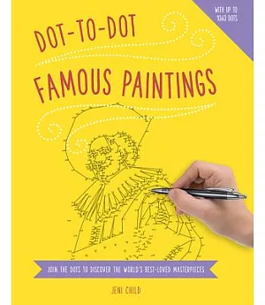 Dot-to-Dot Famous Paintings: Join the dots to discover the world’s best-loved masterpieces