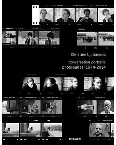 conversation Portraits: Photo-Suites: 1974-2014