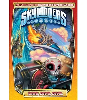 Skylanders Superchargers: Dive, Dive, Dive!
