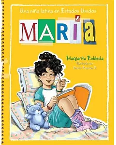 María: una niña latina en Estados Unidos/ María: A Latina Girl in the United States