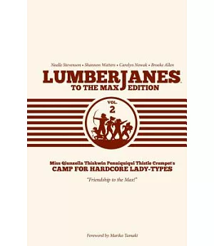 Lumberjanes To the Max Edition