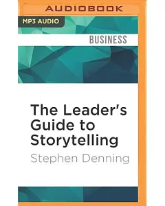 The Leader’s Guide to Storytelling