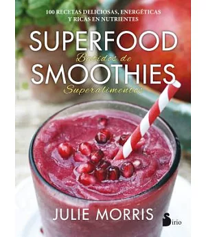 Superfood Supersmoothies/ Superfood Smoothies