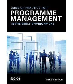 Code of Practice for Programme Management in the Built Environment