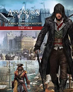 Assassin’s Creed: A Walk Through History (1189-1868)