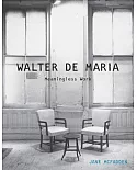 Walter De Maria: Meaningless Work