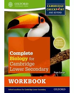 Complete Biology for Cambridge Secondary 1: Cambridge Checkpoint and Beyond