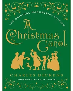 A Christmas Carol: The Original Manuscript Edition