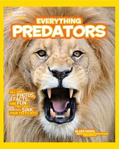 Everything Predators: All the Photos, Facts, and Fun You Can Sink Your Teeth into