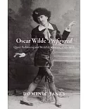 Oscar Wilde Prefigured: Queer Fashioning and British Caricature, 1750-1900