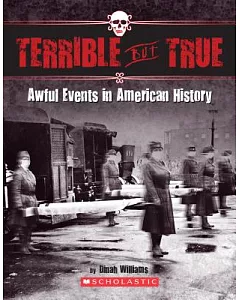 Terrible but True: Awful Events in American History