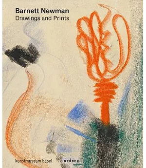 Barnett Newman: Drawings and Prints