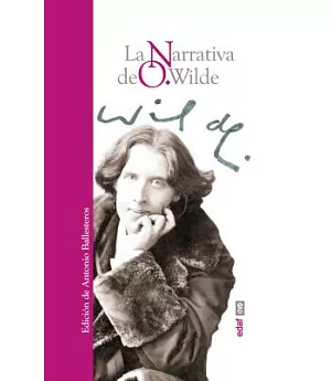 La narrativa de O. Wilde / The Narrative of O. Wilde