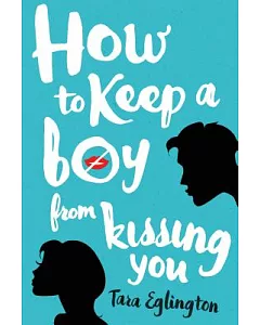 How to Keep a Boy from Kissing You