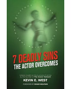 7 Deadly Sins the Actor Overcomes: Lust - Greed - Gluttony - Sloth - Wrath - Envy - Pride