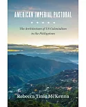 American Imperial Pastoral: The Architecture of US Colonialism in the Philippines