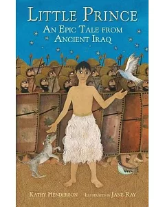 Little Prince: An Epic Tale from Ancient Iraq