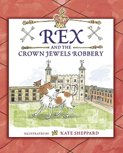 Rex and the Crown Jewels Robbery