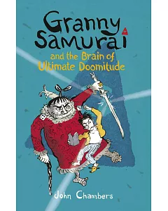 Granny Samurai and the Brain of Ultimate Doomitude