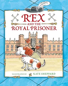 Rex and the Royal Prisoner