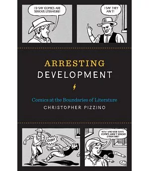 Arresting Development: Comics at the Boundaries of Literature