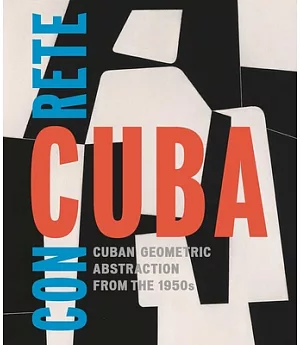 Concrete Cuba: Cuban Geometric Abstraction from the 1950s